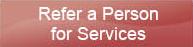 Refer a person for services
